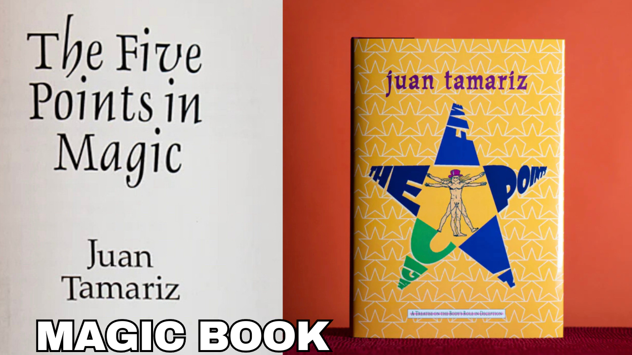 Five Points In Magic Book by Juan Tamariz