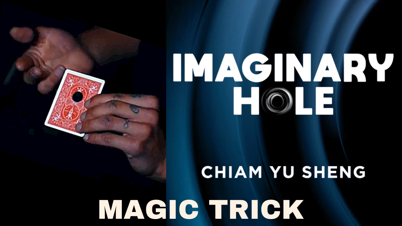 Imaginary Hole Magic Trick by Chiam Yu Sheng