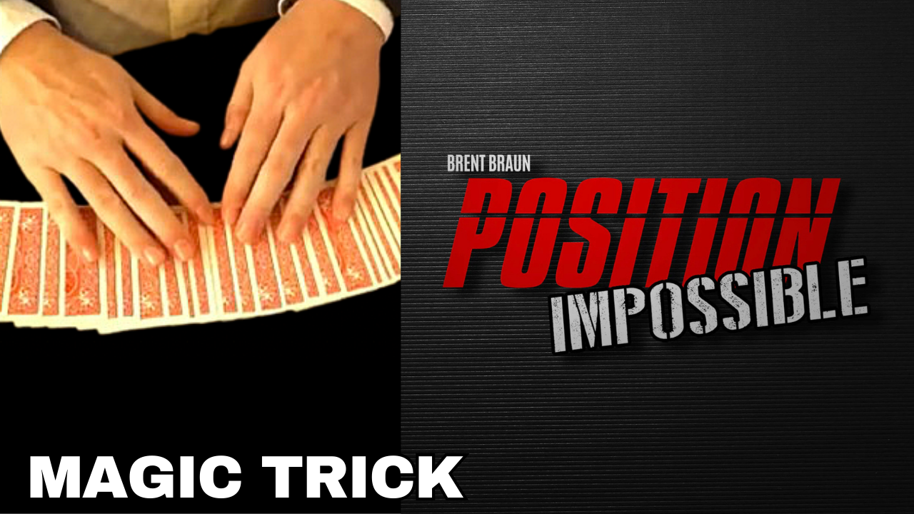 Position Impossible Magic Trick by Brent Braun