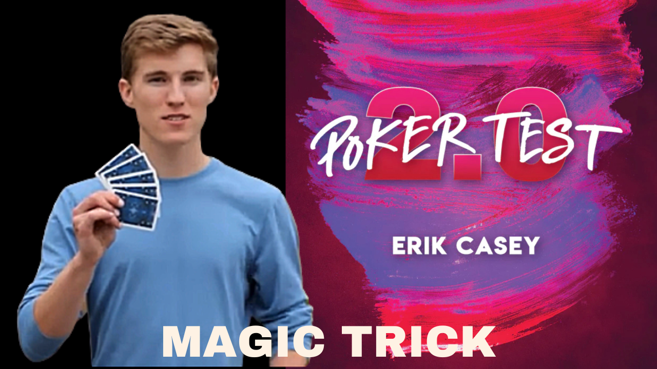 Poker Test 2.0 Magic Card Trick by Erik Casey