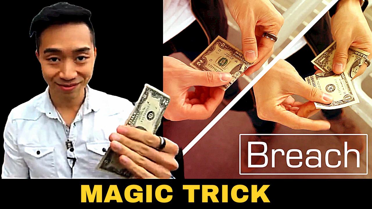 Breach Magic Trick by Patrick Kun